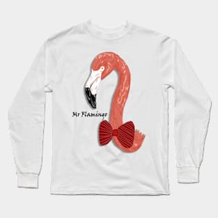 Mr Flamingo Long Sleeve T-Shirt